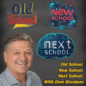 Old School. New School. Next School.